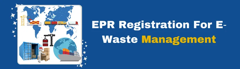 EPR Registration For E-Waste Management