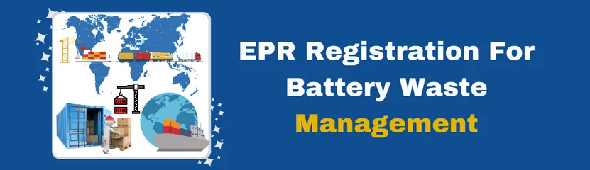 EPR Registration For Battery Waste Management